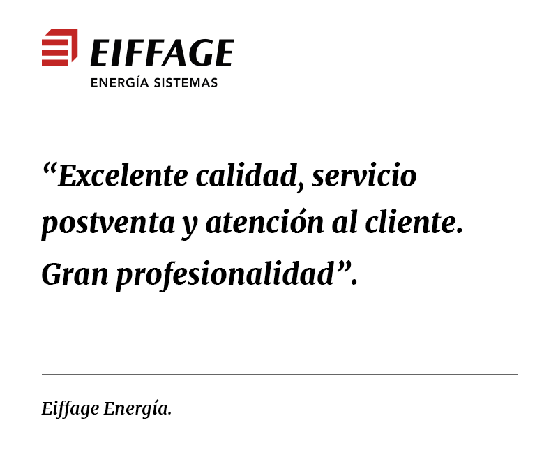 Eiffage "Excelente calidad, servicio postventa y atención al cliente. Gran profesionalidad".