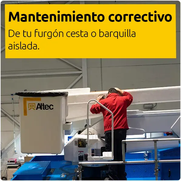 Servicios - Mantenimiento correctivo. De tu furgón cesta o barquilla aislada.